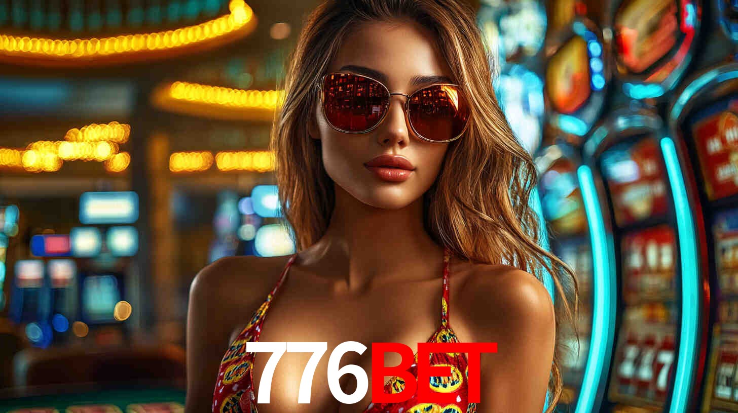 Explore as vantagens do 776BET: serviço profissional e confiabilidade